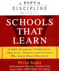 Schools that learn: a fifth discipline fieldbook for educators, parents, and everyone who cares about education