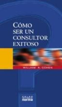 Cómo ser un consultor exitoso