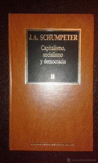 Capitalismo, socialismo y democracia Tomo 2