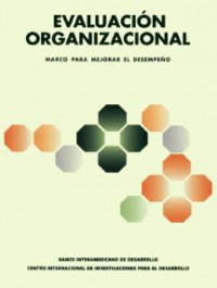 Evaluación organizacional : marco para mejorar el desempeño