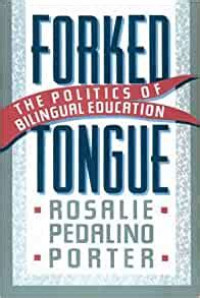 Forked tongue : the politics of bilingual education