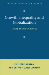 Growth, inequality, and globalization : theory, history, and policy