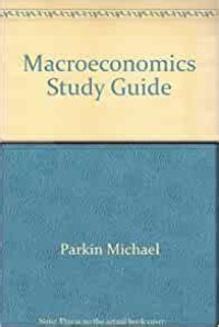 Parkin macroeconomics : study Guide