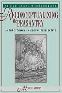 Reconceptualizing the peasantry: anthropology in global perspective