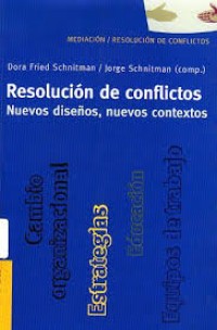 Resolución de conflictos: nuevos diseños, nuevos contextos.